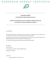 INVITATION TO TENDER EFI PROCUREMENT REFERENCE NUMBER R[removed]IMPROVING THE TRANSPARENCY IN SPATIAL PLANNING OF COMMODITY PRODUCTION IN THE CONTEXT OF PALM OIL DEVELOPMENT IN CAMEROON