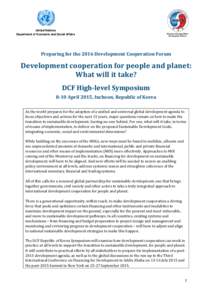 United Nations Department of Economic and Social Affairs Preparing for the 2016 Development Cooperation Forum  Development cooperation for people and planet: