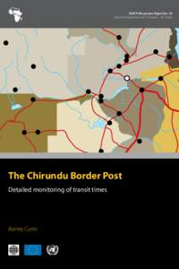 SSATP Discussion Paper No. 10 Regional Integration and Transport – RIT Series The Chirundu Border Post Detailed monitoring of transit times