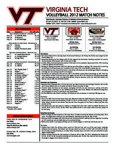 Virginia Tech  volleyball 2012 Match Notes April Goode, Associate Director of Athletics Communications O: [removed] ▪ C: [removed] ▪ EMail: [removed] Twitter: @VT_VBall ▪ Facebook.com/hokiesports ▪ www