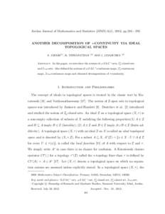 Jordan Journal of Mathematics and Statistics (JJMS) 6(4), 2013, ppANOTHER DECOMPOSITION OF ∗-CONTINUITY VIA IDEAL TOPOLOGICAL SPACES S. JAFARI(1) , K. VISWANATHAN