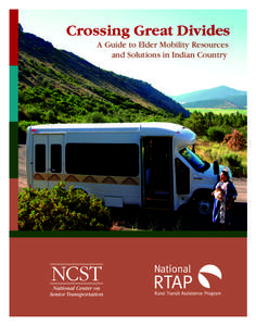 Crossing Great Divides  A Guide to Elder Mobility Resources and Solutions in Indian Country  Who We Are