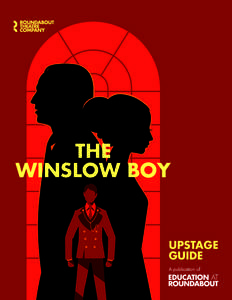 THE WINSLOW BOY UPSTAGE GUIDE A publication of