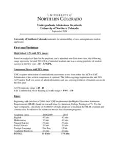 Undergraduate Admissions Standards University of Northern Colorado September 2014 University of Northern Colorado standards for admissibility of new undergraduate student applicants: