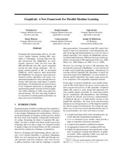 GraphLab: A New Framework For Parallel Machine Learning  Yucheng Low Carnegie Mellon University 