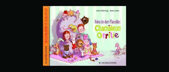 BILDERBUCHKINO  Schomburg · Scholz – Chamäleon Ottilie © S. Fischer Verlag GmbH, Frankfurt am Main 2016  Schomburg · Scholz – Chamäleon Ottilie