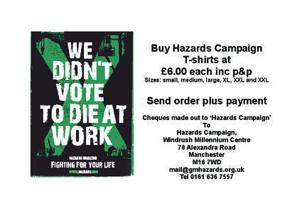 Buy Hazards Campaign T-shirts at £6.00 each inc p&p Sizes: small, medium, large, XL, XXL and XXL  Send order plus payment