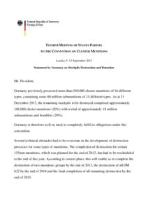 FOURTH MEETING OF STATES PARTIES TO THE CONVENTION ON CLUSTER MUNITIONS Lusaka, 9–13 September 2013 Statement by Germany on Stockpile Destruction and Retention