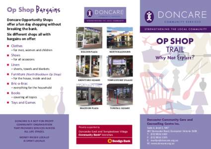 Doncare Opportunity Shops offer a fun day shopping without breaking the bank. Six different shops all with bargains on offer:
