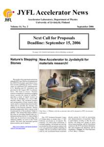 JYFL Accelerator News Accelerator Laboratory, Department of Physics University of Jyväskylä, Finland Volume 14, No. 2  September 2006