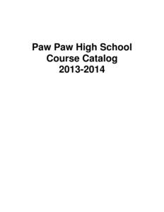 Paw Paw High School Course Catalog[removed] Agriculture Basic Agriculture