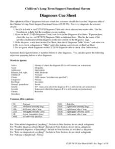 Children’s Long-Term Support Functional Screen  Diagnoses Cue Sheet This alphabetical list of diagnoses indicates which box screeners should check on the Diagnoses table of the Children’s Long-Term Support Functional