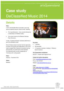 Case study DeClassified Music 2014 Details What: In 2014, DeClassified Music presented a year-long series of classical and jazz concert events, including:
