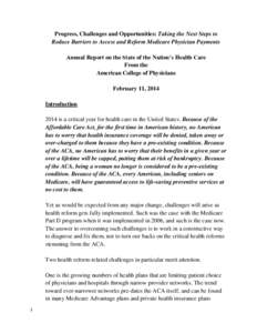 Progress, Challenges and Opportunities: Taking the Next Steps to Reduce Barriers to Access and Reform Medicare Physician Payments Annual Report on the State of the Nation’s Health Care From the American College of Phys