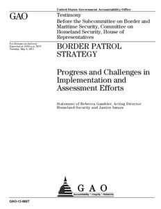 GAO-12-688T, BORDER PATROL STRATEGY: Progress and Challenges in Implementation and Assessment Efforts