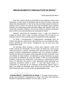 BRANQUEAMENTO E BRANQUITUDE NO BRASIL1 Maria Aparecida Silva Bento
