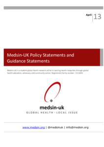 April  Medsin-UK Policy Statements and Guidance Statements Medsin-UK is a student global health network active in tackling health inequities through global health education, advocacy, and community action. Registered cha