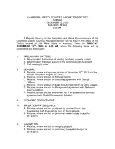 CHAMBERS-LIBERTY COUNTIES NAVIGATION DISTRICT AGENDA DECEMBER 10, 2013 ANAHUAC, TEXAS 9:00 AM