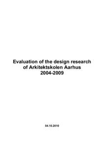 Evaluation of the design research of Arkitektskolen Aarhus2010