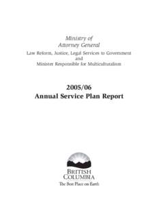 Ministry of Attorney General Law Reform, Justice, Legal Services to Government and Minister Responsible for Multiculturalism