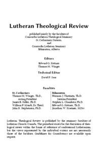 Lutheran Theological Review published jointly by the faculties of Concordia Lutheran Theological Seminary St. Catharines, Ontario, and Concordia Lutheran Seminary