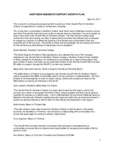 NORTHERN RESIDENTS SUPPORT GROWTH PLAN  March 4, 2011  The course for a strong and prosperous North as laid out in the Growth Plan for Northern  Ontario is supported by a variety of northe