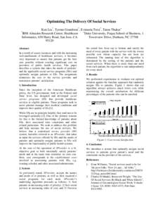 Optimizing The Delivery Of Social Services Kun Liu*, Tyrone Grandison*, Evimaria Terzi*, Tarun Thakur+ + IBM Almaden Research Center, Healthcare Duke University, Fuqua School of Business, 1 Informatics, 650 Harry Road, S