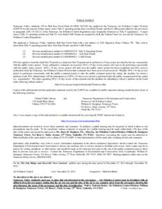 PUBLIC NOTICE Tennessee Valley Authority (TVA) Bull Run Fossil Plant[removed]) has applied to the Tennessee Air Pollution Control Division (TAPCD) for the renewal of their major source Title V operating permit, t