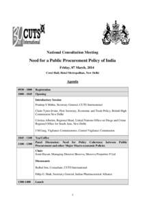 National Consultation Meeting  Need for a Public Procurement Policy of India Friday, 07 March, 2014 Crest Hall, Hotel Metropolitan, New Delhi