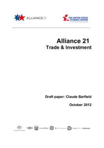 Alliance 21 Trade & Investment Draft paper: Claude Barfield October 2012 	
  