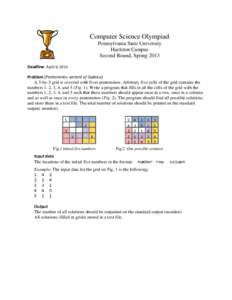 Computer Science Olympiad Pennsylvania State University Hazleton Campus Second Round, Spring 2013 Deadline: April 6, 2013 Problem [Pentominos variant of Sudoku]