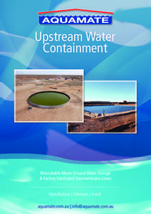 Upstream Water Containment Relocatable Above Ground Water Storage & Factory Fabricated Geomembrane Liners Manufacture | Fabricate | Install