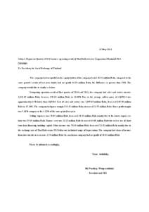 12 May 2014 Subject: Report on Quarter[removed]business operating result of Thai Rubber Latex Corporation (Thailand) PLC. (TRUBB) To: President, the Stock Exchange of Thailand The company had net profit (on the equity hol