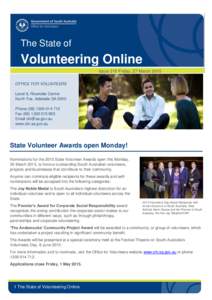 The State of  Volunteering Online Issue 215 Friday, 27 March 2015 OFFICE FOR VOLUNTEERS Level 8, Riverside Centre