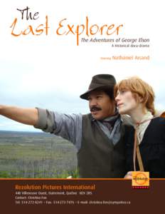 The  Last Explorer The Adventures of George Elson A Historical docu-drama
