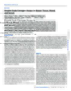 RESEARCH ARTICLE DEVICES Droplet-Scale Estrogen Assays in Breast Tissue, Blood, and Serum Noha A. Mousa,1,2* Mais J. Jebrail,2,3* Hao Yang,3 Mohamed Abdelgawad,4