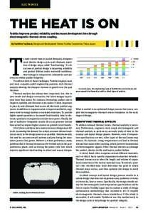 ELECTRONICS  THE HEAT IS ON Toshiba improves product reliability and decreases development time through electromagnetic–thermal–stress coupling. By Toshihiro Tsujimura, Design and Development Center, Toshiba Corporat