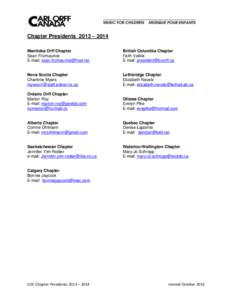 Chapter Presidents 2013 – 2014 Manitoba Orff Chapter Sean Fitzmaurice E-mail: [removed]  British Columbia Chapter