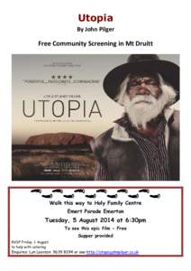 Utopia By John Pilger Free Community Screening in Mt Druitt  Walk this way to Holy Family Centre