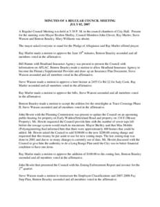 MINUTES OF A REGULAR COUNCIL MEETING JULY 02, 2007 A Regular Council Meeting was held at 5:30 P. M. in the council chambers of City Hall. Present for the meeting were Mayor Reuben Shelley, Council Members John Glover, Ra