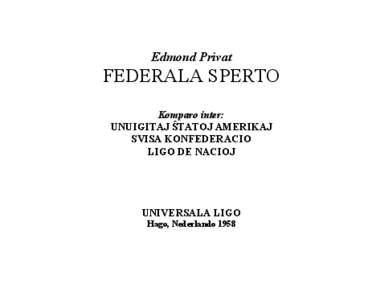 Edmond Privat  FEDERALA SPERTO Komparo inter: UNUIGITAJ ŜTATOJ AMERIKAJ SVISA KONFEDERACIO