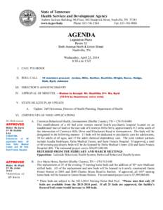 State of Tennessee Health Services and Development Agency Andrew Jackson Building, 9th Floor, 502 Deaderick Street, Nashville, TN[removed]www.tn.gov/hsda Phone: [removed]Fax: [removed]