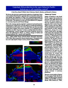 Epipelagic fish production in the open Subarctic Pacific: bottom up or self-regulating control? R. Ian Perry, David W. Welch, Paul J. Harrison, David L. Mackas, and Kenneth L. Denman We discuss the processes regulating t