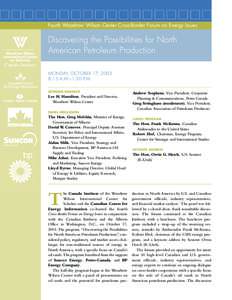 Fourth Woodrow Wilson Center Cross-Border Forum on Energy Issues  Discovering the Possibilities for North American Petroleum Production Canada Institute MONDAY, OCTOBER 17, 2005