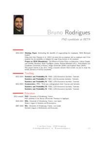 Bruno Rodrigues PhD candidate at BETAWorking Paper, Estimating the benefits of wage-setting by employees, With Bertrand Koebel. Using data from Charness et alwe study how an employer and an employee r