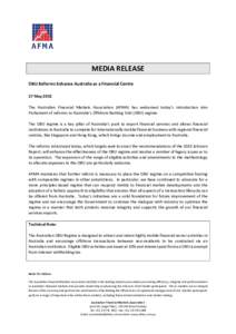 MEDIA RELEASE OBU Reforms Enhance Australia as a Financial Centre 27 May 2015 The Australian Financial Markets Association (AFMA) has welcomed today’s introduction into Parliament of reforms to Australia’s Offshore B