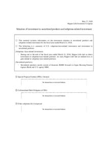 May 27, 2010 Nippon Life Insurance Company Situation of investment in securitized products and subprime-related investment  ○ This material contains information on the investment situation in securitized products and