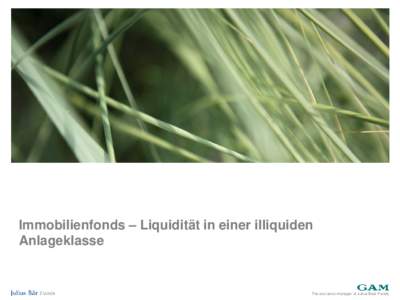 Picture  Immobilienfonds – Liquidität in einer illiquiden Anlageklasse  The exclusive manager of Julius Baer Funds.