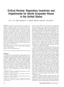 Critical Review: Regulatory Incentives and Impediments for Onsite Graywater Reuse in the United States Zita L.T. Yu1, Anditya Rahardianto1, J.R. DeShazo2, Michael K. Stenstrom3, Yoram Cohen1*  ABSTRACT: Graywater is a po