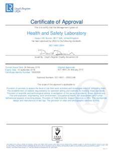 Certificate of Approval This is to certify that the Management System of: Health and Safety Laboratory Harpur Hill, Buxton, SK17 9JN, United Kingdom has been approved by LRQA to the following standards: